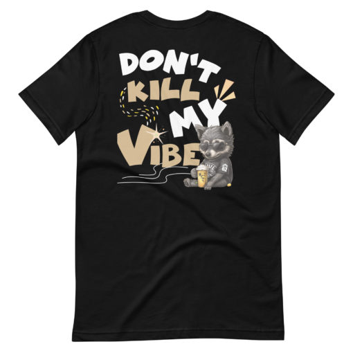 Don't Kill My Vibe Black Tee - Chilled Rich Society Collection